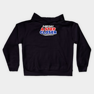 Everyday a step closer Kids Hoodie